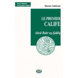 Le premier calife Aboû Bakr as-Siddîq