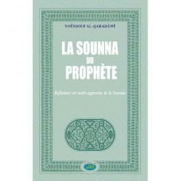 La Sounna du Prophète, réflexion sur notre approche de la sounna