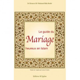 Le guide du mariage heureux en Islam