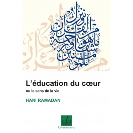 L'éducation du Coeur ou le sens de la vie