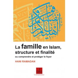 La famille en Islam, structure et finalité