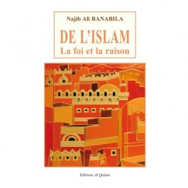 De l'Islam, la foi et la Raison