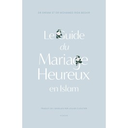 Le guide du mariage heureux en Islam