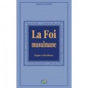 La Foi musulmane, dogme et dissidences