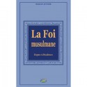 La Foi musulmane, dogme et dissidences