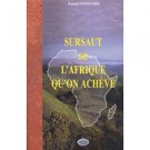 Sursaut de l'Afrique qu'on achève