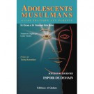 Adolescents musulmans - Soucis d’aujourd’hui, Espoir de demain
